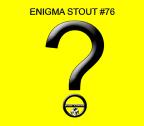 Enigma Stout #76